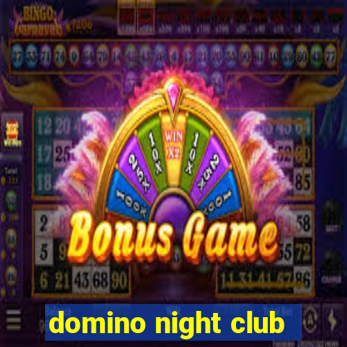 domino night club